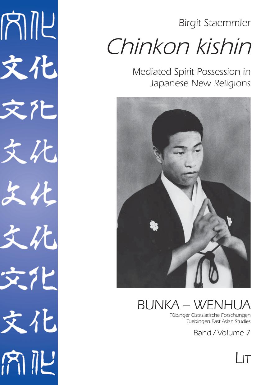 Chinkon Kishin Mediated Spirit Possession In Japanese New Religions Birgit Staemmler