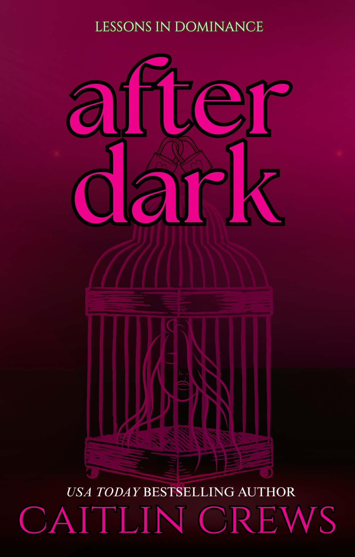 After Dark A 247 Ds Romance Of Devotion And Destruction Caitlin Crews