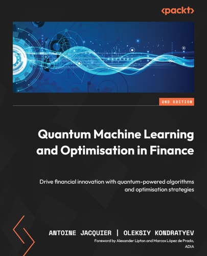 Quantum Machine Learning And Optimisation In Finance 2nd Edition New 2 Antoine Jacquier