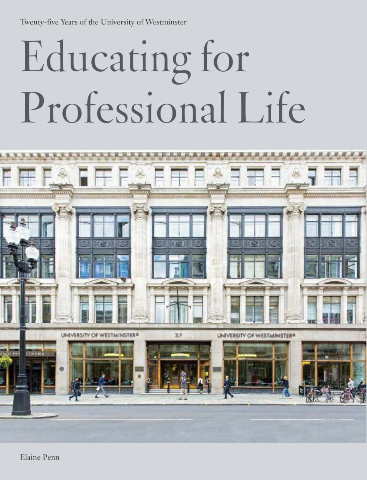 Educating For Professional Life Twentyfive Years Of The University Of Westminster Elaine Penn