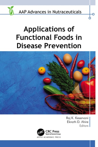 Applications Of Functional Foods In Disease Prevention 1st Edition Raj K Keservani