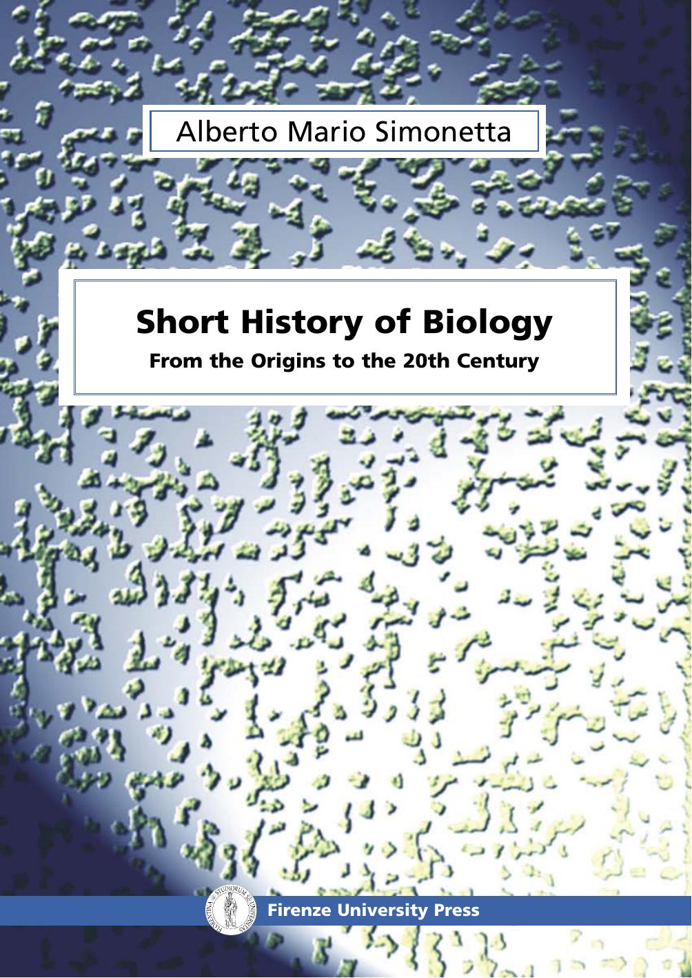Short History Of Biology From The Origins To The 20th Century Alberto M Simonetta