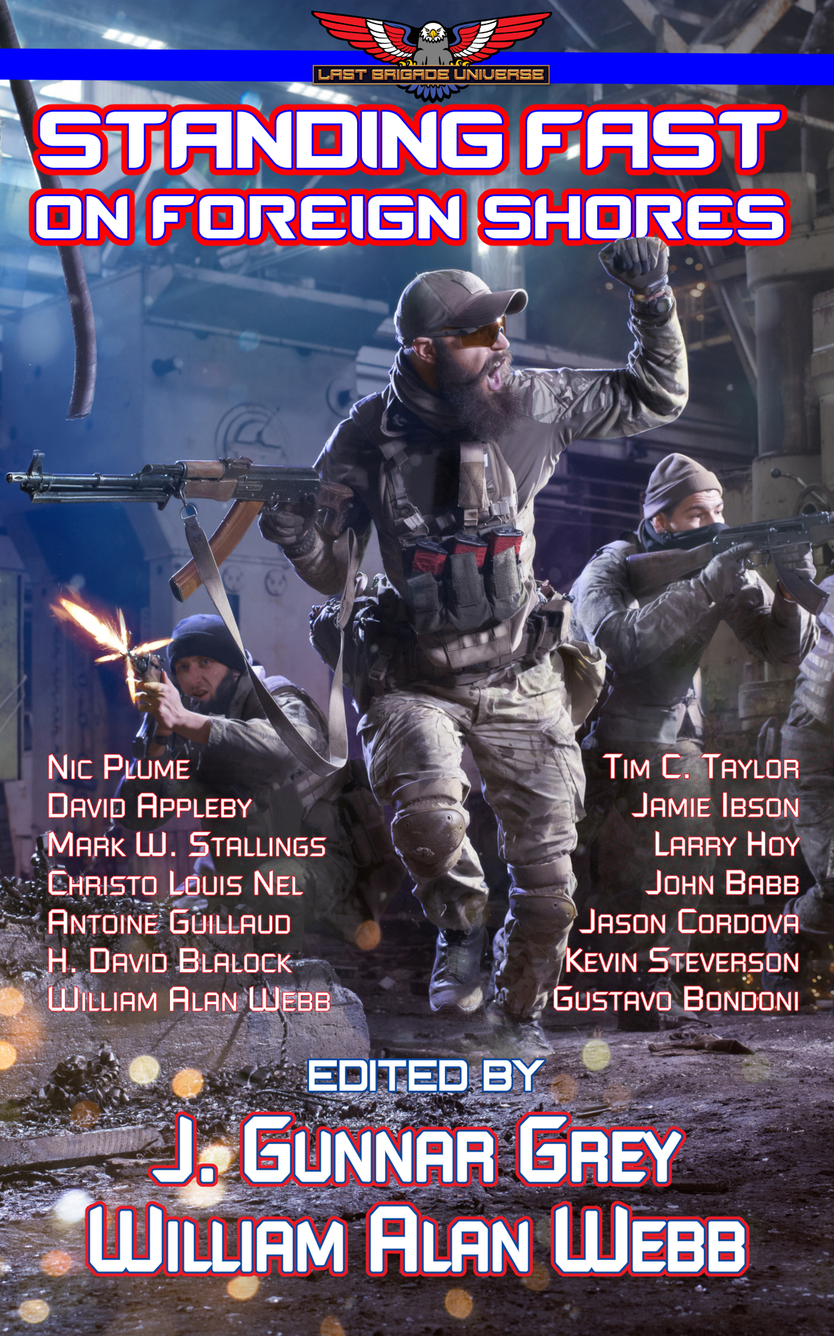 Standing Fast On Foreign Shores Stories In The Last Brigade Universe Gustavo Bondoni Kevin Steverson Jason Cordova John Babb Hoy