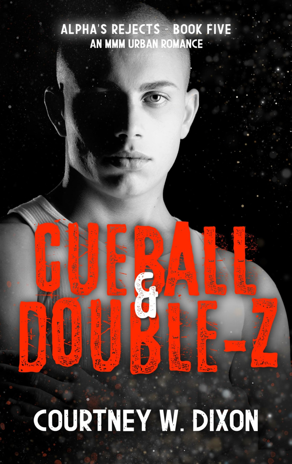 Cueball Doublez An Mmm Urban Romance Alphas Rejects Book 5 Courtney W Dixon