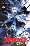 Witches Cant Be Collared Vol 1 1st Edition Yuri Yumemi