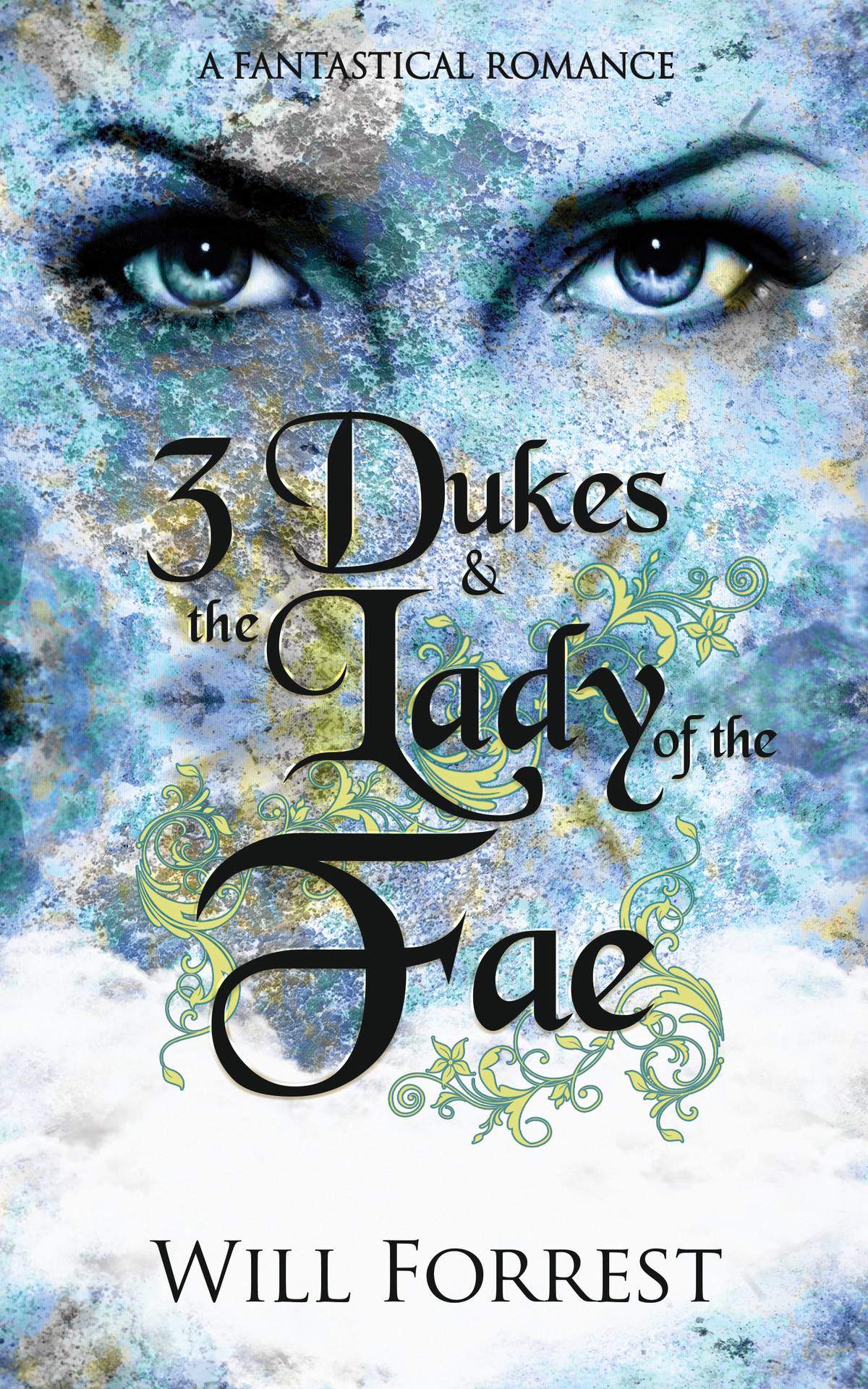 3 Dukes The Lady Of The Fae A Fantastical Romance Forrest