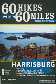60 Hikes Within 60 Miles Harrisburg Including Cumberland Dauphin Lebanon Lancaster Perry And York Counties Willen