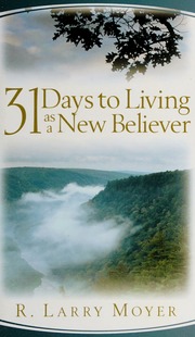 31 Days To Living As A New Believer 5 Edition Moyer R Larry Richard Larry