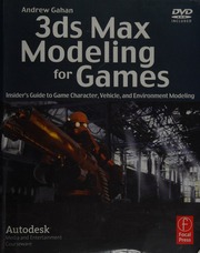 3ds Max Modeling For Games Insiders Guide To Game Character Vehicle And Environment Modeling Gahan