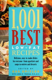 1001 Best Lowfat Recipes Delicious Easytomake Dishes For Everyonefrom Appetizers And Soups To Entrées And Desserts Spitler