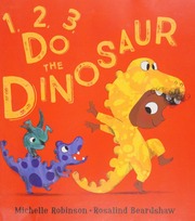 1 2 3 Do The Dinosaur Robinson Michelle Michelle Jane 1977 Author