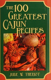 The 100 Greatest Cajun Recipes Theriot Jude W