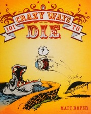 101 Crazy Ways To Die Roper Matt