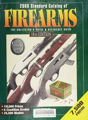 2008 Standard Catalog Of Firearms The Collectors Price And Reference Guide 18 Edition Shideler