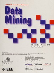 2001 Ieee International Conference On Data Mining Proceedings 29 November2 December 2001 San Jose California Ieee International Conference On Data Mining 1st 2001 San Jose