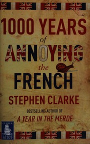 1000 Years Of Annoying The French Clarke Stephen 1958