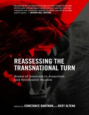 Reassessing The Transnational Turn Scales Of Analysis In Anarchist And Syndicalist Studies Bantman
