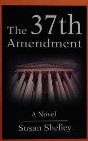 37th Amendment Shelley Susan