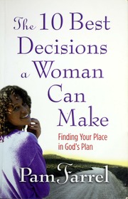 The 10 Best Decisions A Woman Can Make Pam Farrel