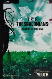1 2 Thessalonians Return Of The King Connect With God Connect With Others Connect With Life Leader Book Serendipity House Publishers