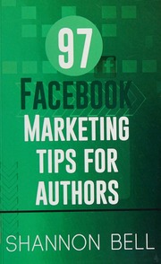 97 Facebook Marketing Tips For Authors Bell Shannon Author
