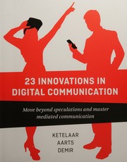 23 Innovations In Digital Communication Move Beyond Speculations And Master Mediated Communication Paul Ketelaar