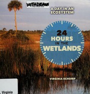 24 Hours In The Wetlands Schomp Virginia