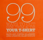 99 Ways To Cut Sew Trim Tie Your Tshirt Into Something Special Spi Edition Blakeney