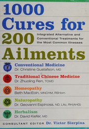 1000 Cures For 200 Ailments Integrated Alternative And Conventional Treatments For The Most Common Illnesses Sierpina