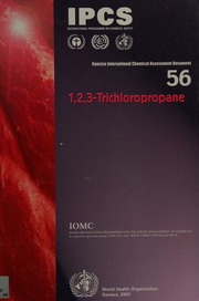 123trichloropropane Kielhorn J World Health Organization United Nations Environment Programme International Labour Organisation Interorganization Programme For The Sound Management Of Chemicals International Program On Chemical Safety