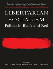 Libertarian Socialism Politics In Black And Red Prichard Alex