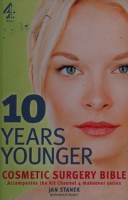 10 Years Younger Cosmetic Surgery Bible Stanek Jan J Treacy