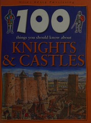 100 Things You Should Know About Knights Castles Walker Jane Jane Alison