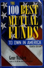 The 100 Best Mutual Funds To Own In America 4th Edition Walden