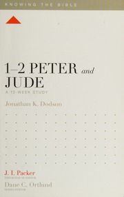 12 Peter And Jude A 12week Study Dodson Jonathan K Author