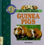 101 Facts About Guinea Pigs 101 Facts About Pets Julia Barnes