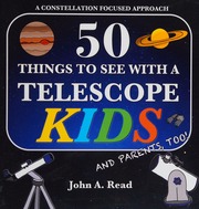 50 Things To See With A Telescope Kids And Parents Too Read
