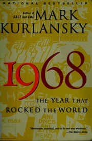 1968 The Year That Rocked The World Kurlansky Mark