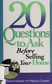20 Questions To Ask Before Selling Your Home Steven Holzner Nancy Conner