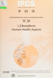 13butadiene Human Health Aspects First Draft Hughes K World Health Organization International Labour Organisation United Nations Environment Programme International Program On Chemical Safety Interorganization Programme For The Sound Management Of Chemicals