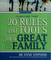 20 Surprisingly Simple Rules And Tools For A Great Family Focus On The Family Steve Stephens