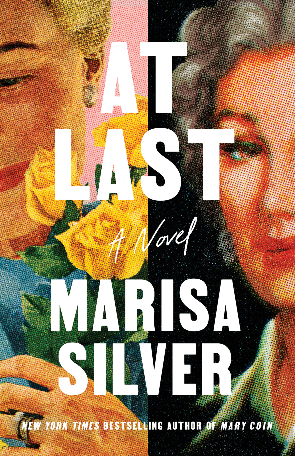 At Last A Novel Marisa Silver