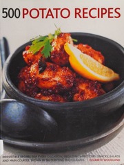 500 Potato Recipes Irresistable Recipes For Every Occasion Including Appetizers Snacks Salads And Main Courses Shown In Over 500 Tempting Photographs Woodland