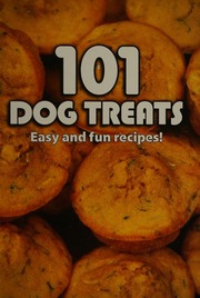 101 Dog Treats Easy And Fun Recipes Sharon Gick