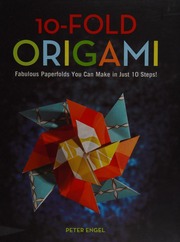 10fold Origami Fabulous Paperfolds You Can Make In Just 10 Steps Engel