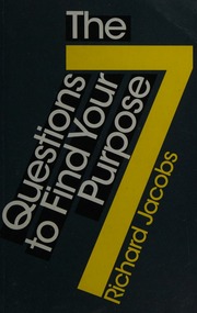 The 7 Questions To Find Your Purpose Jacobs Richard Change Coach
