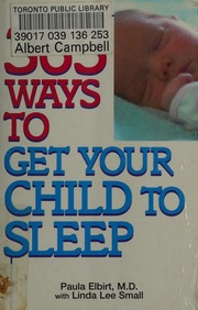 365 Ways To Get Your Child To Sleep From Birth To Six Elbirtbender