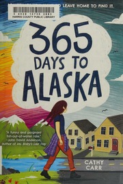 365 Days To Alaska Carr Cathy Cathleen E Author Norton Maeve