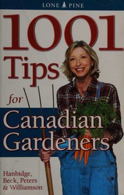 1001 Tips For Canadian Gardeners Hanbidge Patricia Beck Alison
