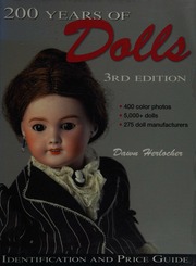 200 Years Of Dolls Identification And Price Guide 3 Edition Herlocher